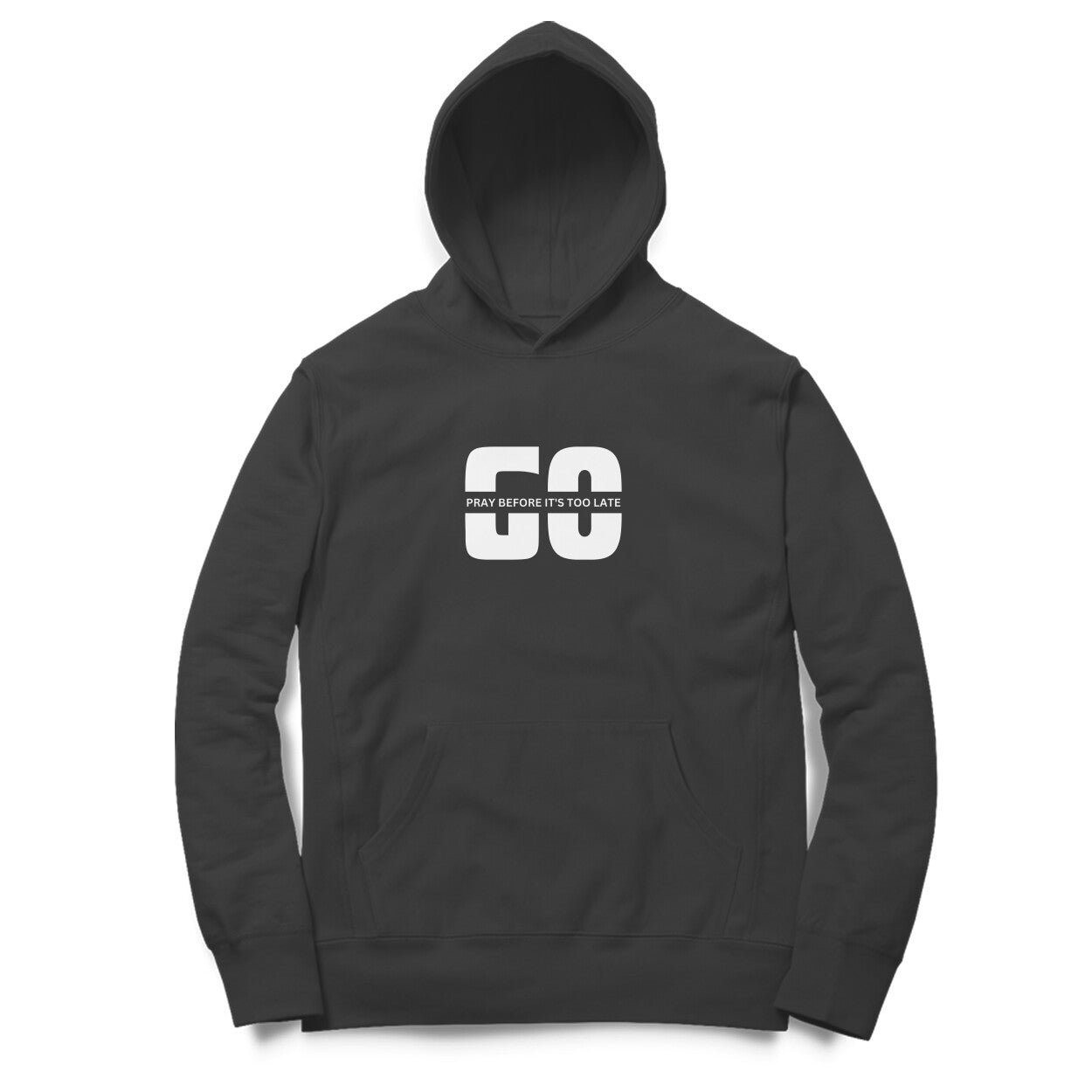 Go pray before it's too late hoodie